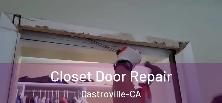  Closet Door Repair Castroville-CA