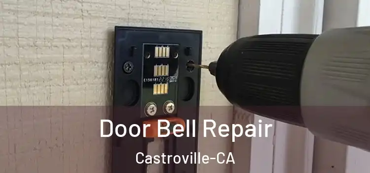  Door Bell Repair Castroville-CA