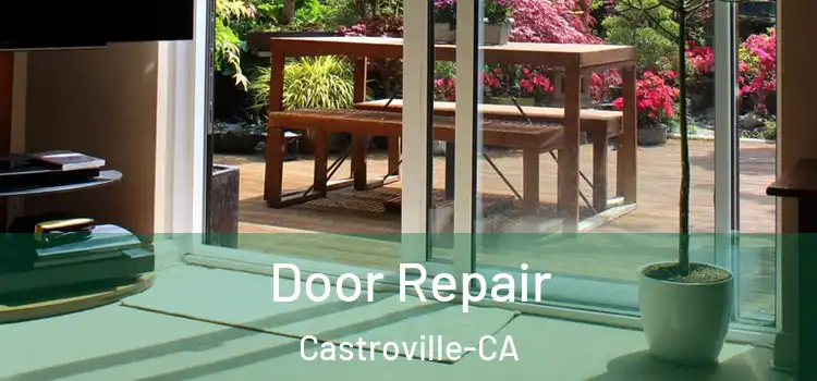  Door Repair Castroville-CA