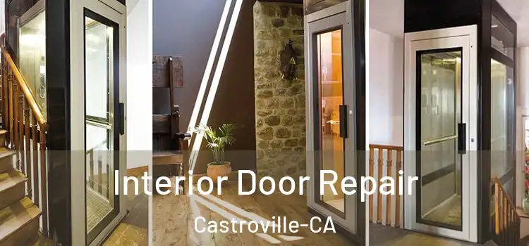  Interior Door Repair Castroville-CA